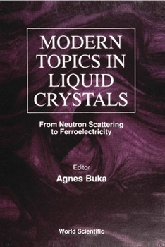 Hardcover Modern Topics in Liquid Crystals: From Neutron Scattering Ferroelectricity Book