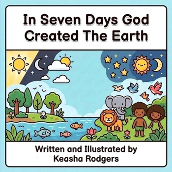 Paperback In Seven Days God Created The Earth Book