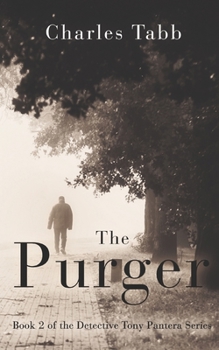 Paperback The Purger: Book 2 of the Detective Tony Pantera Series Book