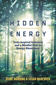 Paperback Hidden Energy: Tesla-inspired inventors and a mindful path to energy abundance Book
