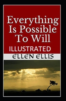 Everything Is Possible To Will Illustrated