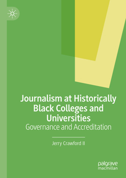 Paperback Journalism at Historically Black Colleges and Universities: Governance and Accreditation Book