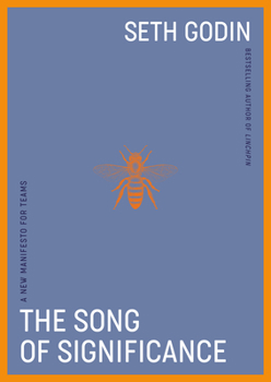Hardcover The Song of Significance: A New Manifesto for Teams Book