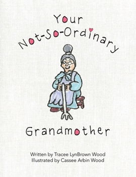 Paperback Your Not-So-Ordinary Grandmother Book