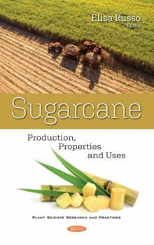 Hardcover Sugarcane: Production, Properties and Uses Book