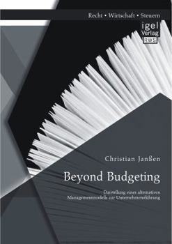 Paperback Beyond Budgeting: Darstellung eines alternativen Managementmodells zur Unternehmensführung [German] Book