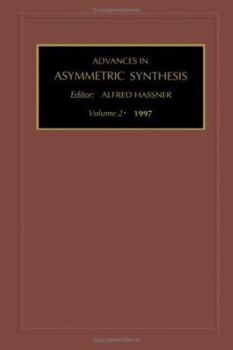 Hardcover Advances in Asymmetric Synthesis: Volume 2 Book