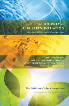 Paperback The Journey of Christian Initiation: Theological and Pastoral Perspectives Book