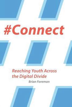 Paperback #Connect: Reaching Youth Across the Digital Divide Book