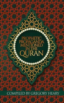 Paperback Prophetic Propaganda mentioned in the Quran Book