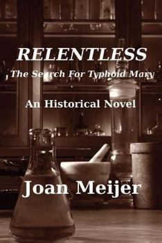 Paperback Relentless: The Search For Typhoid Mary Book