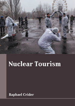 Hardcover Nuclear Tourism Book