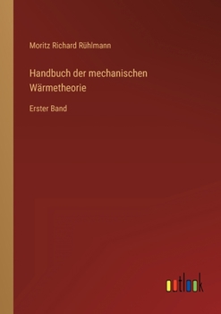 Paperback Handbuch der mechanischen Wärmetheorie: Erster Band [German] Book