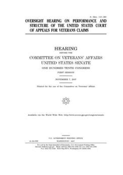 Paperback Oversight hearing on performance and structure of the United States Court of Appeals for Veterans Claims Book