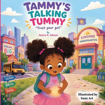 Paperback Tammy's Talking Tummy: Trust Your Gut Book