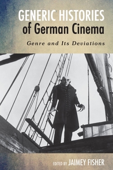 Hardcover Generic Histories of German Cinema: Genre and Its Deviations Book