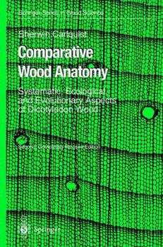 Paperback Comparative Wood Anatomy: Systematic, Ecological, and Evolutionary Aspects of Dicotyledon Wood Book