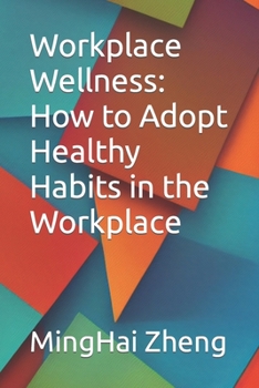 Paperback Workplace Wellness: How to Adopt Healthy Habits in the Workplace Book