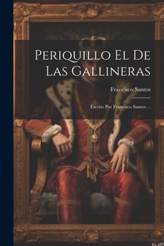 Paperback Periquillo El De Las Gallineras: Escrito Por Francisco Santos ... [Spanish] Book