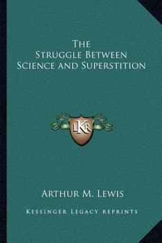 The struggle between science and superstition