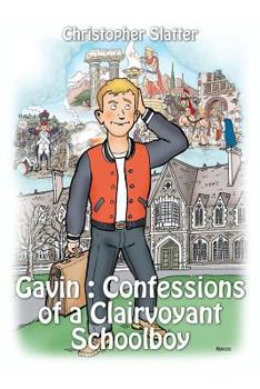 Paperback Gavin: Confessions of a Clairvoyant Schoolboy Book