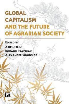 Paperback Global Capitalism and the Future of Agrarian Society Book