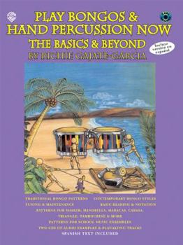 Paperback Play Bongos & Hand Percussion Now: The Basics & Beyond (Spanish, English Language Edition), Book & 2 CDs (Spanish Edition) [Spanish] Book