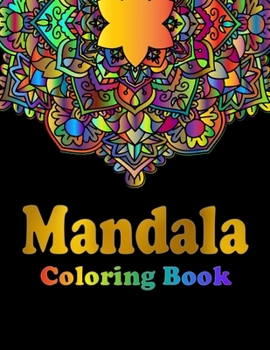 Paperback Mandala Coloring Book: For Adults And Teens (8.5x11) 100 Pages Book