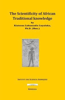 Paperback The Scientificity of African Traditional Knowledge Book