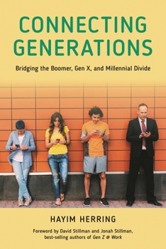 Hardcover Connecting Generations: Bridging the Boomer, Gen X, and Millennial Divide Book