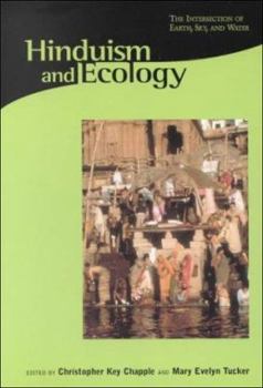 Paperback Hinduism and Ecology: The Intersection of Earth, Sky, and Water Book