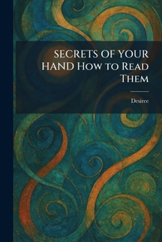 SECRETS OF YOUR HAND How to Read Them