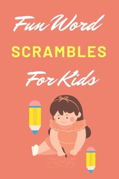 Fun Word Scrambles for Kids: Funy word Scrambles With Solution / word scramble