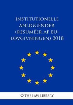Paperback Institutionelle anliggender (Resuméer af EU-lovgivningen) 2018 [Dutch] Book