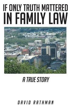 Paperback If Only Truth Mattered in Family Law Book