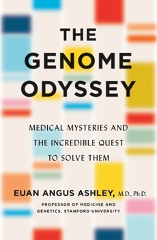 Hardcover The Genome Odyssey: Medical Mysteries and the Incredible Quest to Solve Them Book