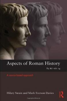 Paperback Aspects of Roman History 82BC-AD14: A Source-based Approach Book