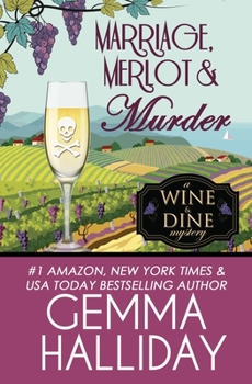Marriage, Merlot & Murder - Book #4 of the Wine & Dine Mysteries