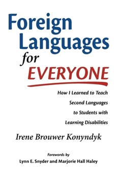 Paperback Foreign Languages for Everyone: How I Learned to Teach Second Languages to Students with Learning Disabilities Book