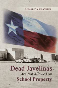 Paperback Dead Javelinas Are Not Allowed on School Property Book
