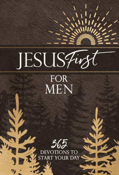 Imitation Leather Jesus First for Men: 365 Devotions to Start Your Day Book