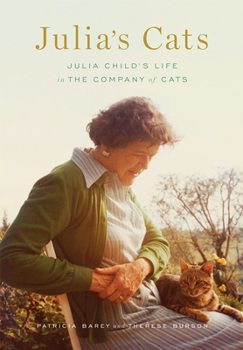 Hardcover Julia's Cats: Julia Child's Life in the Company of Cats Book