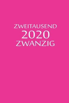 Paperback zweitausend zwanzig 2020: Bürokalender 2020 A5 Pink Rosa Rose [German] Book