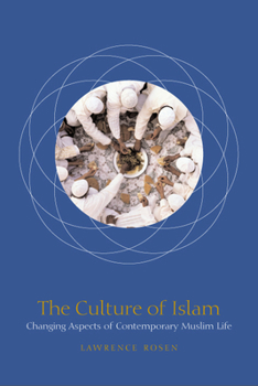 Hardcover The Culture of Islam: Changing Aspects of Contemporary Muslim Life Book