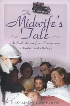 Paperback The Midwife's Tale: An Oral History from Handywoman to Professional Midwife Book