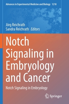 Notch Signaling in Embryology and Cancer: Notch Signaling in Embryology