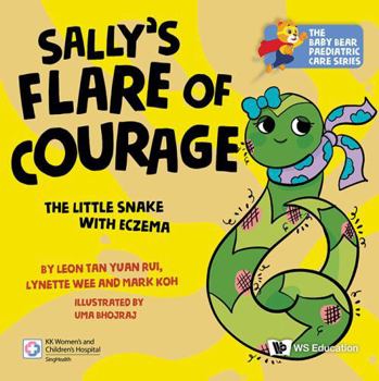 Hardcover Sally's Flare of Courage: The Little Snake with Eczema Book