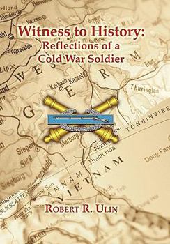 Paperback Witness to History: Reflections of a Cold War Soldier Book