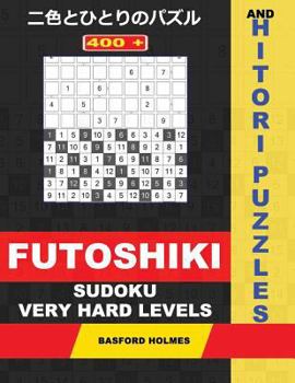 Paperback 400 Futoshiki sudoku and Hitori puzzles. Very Hard levels.: 14x14 Hitori puzzles and 9x9 Futoshiki very difficult levels. Holmes presents a collection Book