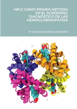 Paperback HPLC Como Primer M?todo En El Screening Diagn?stico de Las Hemoglobinopat?as [Spanish] Book